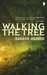 Walking The Tree by Kaaron Warren Walking The Tree by Kaaron Warren
