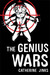 The Genius Wars (Genius, #3)
