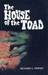The House of the Toad