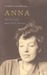ANNA - Het leven van Annie M.G. Schmidt by Annejet van der Zijl ANNA - Het leven van Annie M.G. Schmidt by Annejet van der Zijl