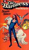 Sonic Slave (The Baroness, #6) Sonic Slave (The Baroness, #6)