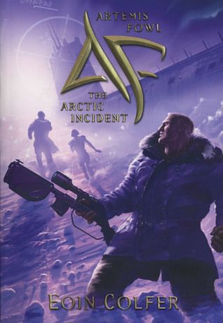 Artemis Fowl: The Arctic Incident (Artemis Fowl, #2)
