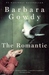 The Romantic by Barbara Gowdy The Romantic by Barbara Gowdy