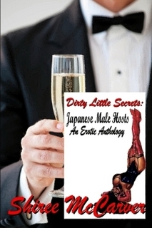 Dirty Little Secrets: Japanese Male Hosts - An Erotic Anthology 