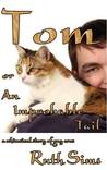 Tom or An Improbable Tail Tom or An Improbable Tail