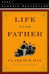 Life with Father by Clarence Day Life with Father by Clarence Day