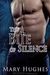 The Bite of Silence by Mary Hughes The Bite of Silence by Mary Hughes