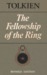 The Fellowship of the Ring by J.R.R. Tolkien The Fellowship of the Ring by J.R.R. Tolkien