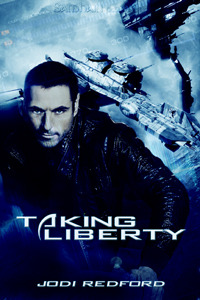 Taking Liberty by Jodi Redford Taking Liberty by Jodi Redford