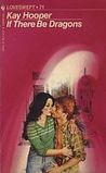 If There Be Dragons (Loveswept, #71)