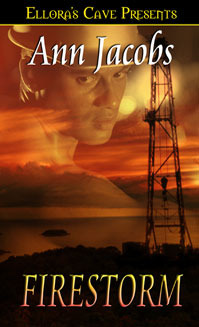 Firestorm by Ann Jacobs Firestorm by Ann Jacobs