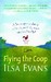 Flying The Coop: A Free Ran...