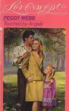 Touched By Angels by Peggy Webb Touched By Angels by Peggy Webb