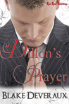 Dillon's Prayer by Blake Deveraux Dillon's Prayer by Blake Deveraux
