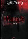 O Vampiro Rei, Vol. 1 (O Vampiro Rei, #2)