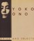 Yoko Ono, Arias, and Objects: Arias and Objects