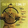 Drive-By Comedy Drive-By Comedy