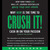 Crush It! by Gary Vaynerchuk Crush It! by Gary Vaynerchuk