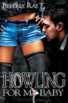 Howling for My Baby by Beverly Rae