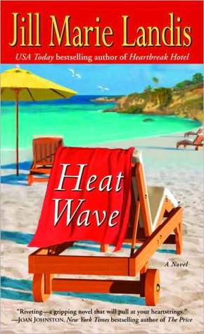 Heat Wave by Jill Marie Landis Heat Wave by Jill Marie Landis