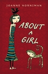 About a Girl by Joanne Horniman About a Girl by Joanne Horniman