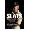 Slats: The Michael Slater Story Slats: The Michael Slater Story