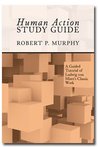 Study Guide to Human Action: A Treatise on Economics