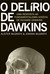 O delírio de Dawkins (Paperback)