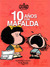 Diez años con Mafalda/ 10 Years with Mafalda by Quino