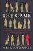 The Game: Penetrating The Secret Society Of Pickup Artists