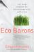 Eco Barons: The New Heroes of Environmental Activism (Paperback)