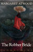 The Robber Bride by Margaret Atwood The Robber Bride by Margaret Atwood