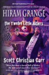 Hiram Grange and the Twelve Little Hitlers by Scott Christian Carr Hiram Grange and the Twelve Little Hitlers by Scott Christian Carr