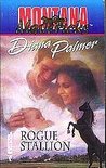 Rogue Stallion by Diana Palmer Rogue Stallion by Diana Palmer