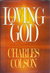 Loving God (Hardcover)
