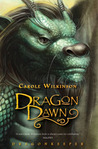 Dragon Dawn by Carole Wilkinson Dragon Dawn by Carole Wilkinson