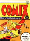 Comix: A History of Comic Books in America