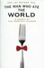 The Man Who Ate the World: In Search of the Perfect Dinner (Paperback)