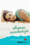 Always Mackenzie (Girlfriend Fiction, #4) Always Mackenzie (Girlfriend Fiction, #4)