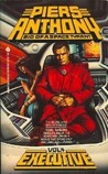 Executive by Piers Anthony Executive by Piers Anthony