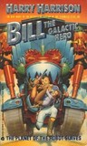 Bill, the Galactic Hero on the Planet of the Robot Slaves by Harry Harrison
