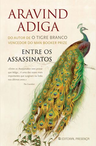 Entre os Assassinatos by Aravind Adiga