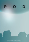 Pod by Stephen Wallenfels