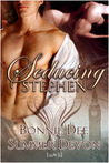 Seducing Stephen Seducing Stephen
