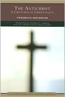 The Antichrist: A Criticism of Christianity