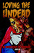 Loving the Undead, An Antho...