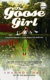 The Goose Girl: Kekuatan Rahasia Si Gadis Angsa Putri Mahkota (The Books of Bayern, #1)