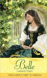 Belle: A Retelling of "Beauty and the Beast" (Once Upon a Time) Belle: A Retelling of "Beauty and the Beast" (Once Upon a Time)