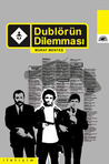 Dublörün Dilemması by Murat Menteş Dublörün Dilemması by Murat Menteş