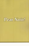 Pear Noir! (#3)